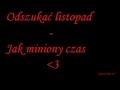 Odszukac listopad - jak miniony czas