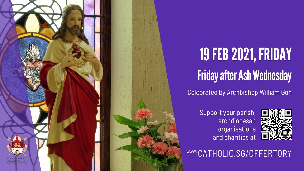 Catholic Weekday Mass 19th February 2021 Online - Friday after Ash Wednesday - Singapore