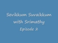 Sevikkum Suvaikkum with Srimathy - Episode 2