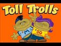 The Toll Trolls.... from 98fm Irish Radio The Toll Trolls.... from 98fm Irish Radio