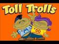 The Toll Trolls.... from 98fm Irish Radio