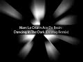 Marc La Cruz n Ace Da Brain - Dancing In The Dark (DJ Wag Remix) Marc La Cruz n Ace Da Brain - Dancing In The Dark (DJ Wag Remix)