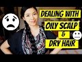 8 Ways On How To Deal With Extremely Oily Scalp And Dry Hair Beautyklove
