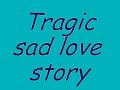 sad love story
