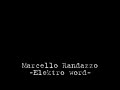 Marcello Randazzo - Elektro word Marcello Randazzo - Elektro word