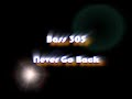yup, here's another one. this time it's by, bass 305: never go back.

enjoy!