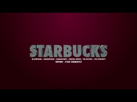 Starbucks - DOWNLOAD LINK - http://www.tamilrnb.com LYRICAL VIDEO Music: M. Kowtham Vocals: Shangeethan ft. Kadhalviruz Rap: Tha Mystro & Tha Prophecy Lyrics: Jenitha Jo...