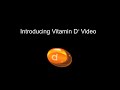 Vitamin D Video demo