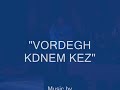 VORDEGH KDNEM KEZ - MIRTA SATDJIAN - HOVIG BADALIAN