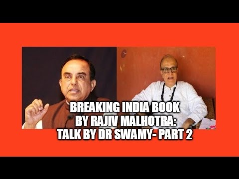 Part 2 - Breaking India book by Rajiv Malhotra Bangalore Nov 2011 Talk by Dr. Subramaniam Swamy Part 2 - Breaking India book by Rajiv Malhotra Bangalore Nov 2011 Talk by Dr. Subramaniam Swamy