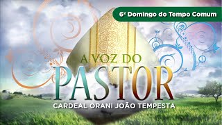A Voz do Pastor, 16/02/2020 com o Cardeal Dom Orani João Tempesta