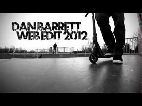 Dan Barrett - Dan Barrett, Phoenix, Allis Possible, Magray Scooter Co, and Barking spyder rider has been working on this edit for over the whole year of 2012. With all of ...