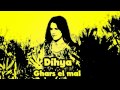 Chanson chaoui - Dihya - Ghars el mal