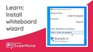 Learn SuperNova: How to install the Whiteboard Wizard