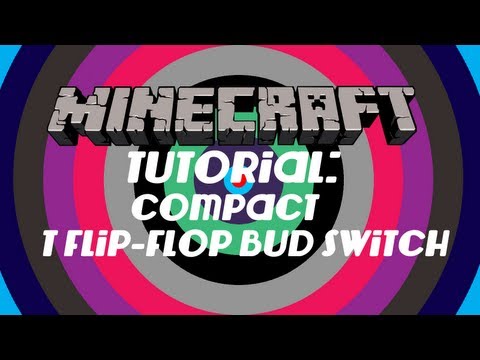 how to make a t-bud switch in minecraft