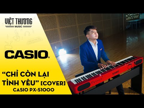 Chỉ Còn Lại Tình Yêu Cover Dương Ngọc Hải ft. Piano Casio PX-S1000