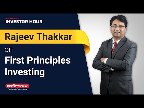 Rajeev Thakkar on First Principles Investing