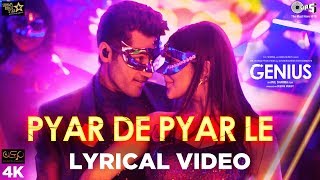 Pyar De Pyar Le Lyrical- Genius  Utkarsh Sharma Is