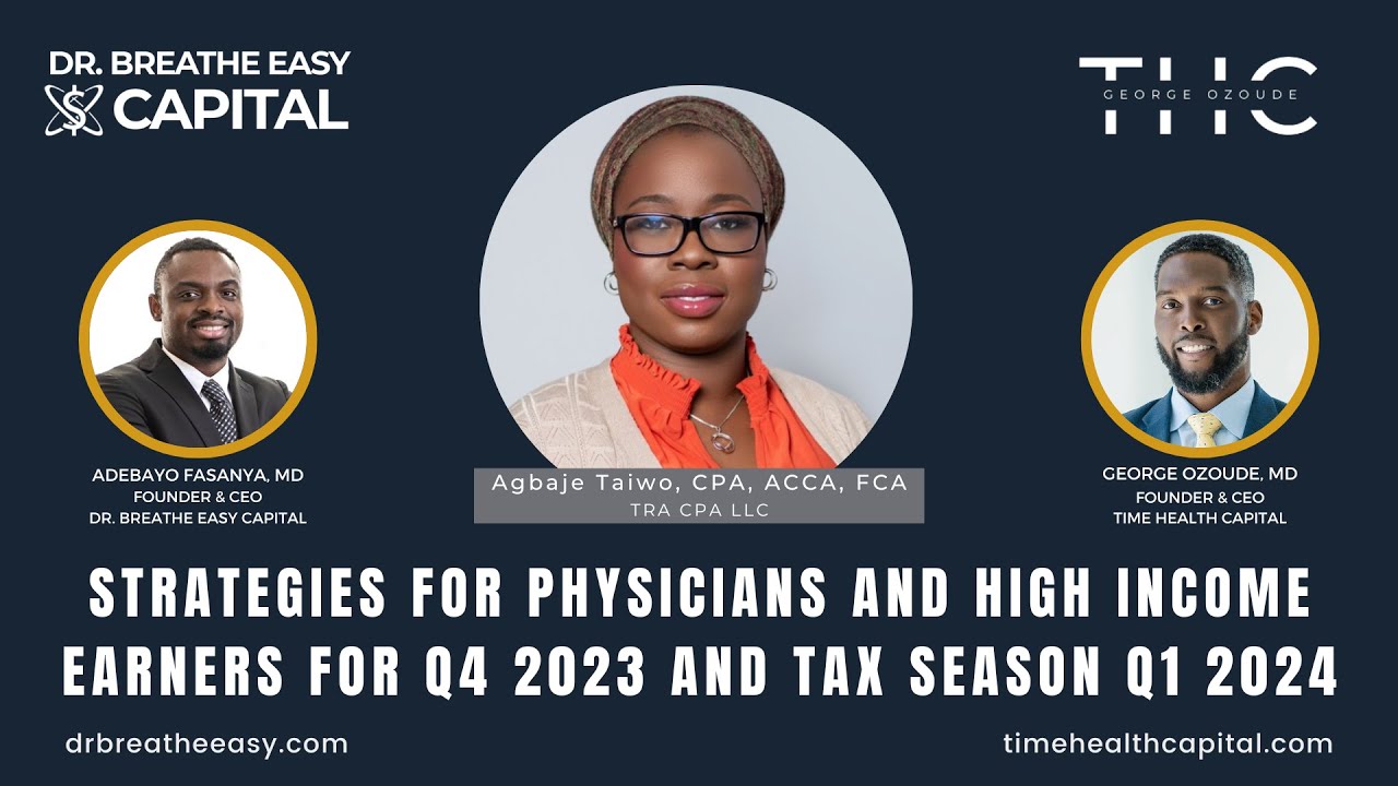 Strategies for Physicians and High Income Earners for Q4 2023 and Tax Season Q1 2024