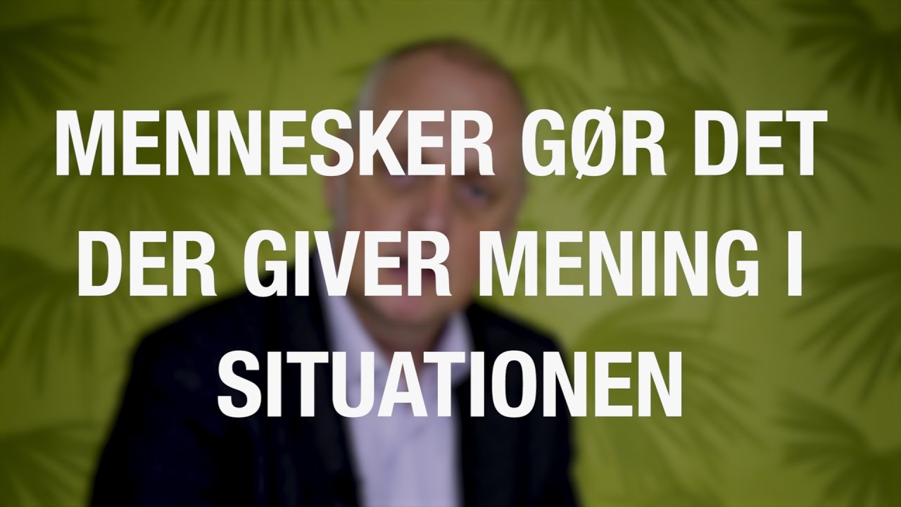 Mennesker gør det der giver mening i situationen (Low arousal med Bo Hejlskov Elvén 3)