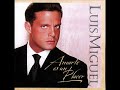 \"O Tu O Ninguna\"- Luis Miguel