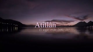 UN NUEVO DÍA - ATITLÁN timelapse