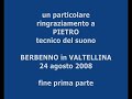 marina martinelli, accompagnata dalle scenofonie di andrea murada, interpreta poesie di erri de luca a berbenno in valtellina (sondrio) il 24 agosto 2008.