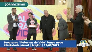 Programa “Palavras de Vida” lança nova identidade visual | ArqRio | 12/08/2022