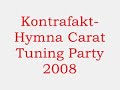 Kontrafakt-Hymna Carat Tuning Party 2008