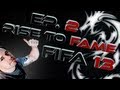 FIFA 13 Rise to Fame - Ultimate Team Journey - Ep. 2