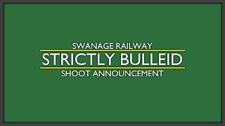 Swanage Railway "Strictly Bulleid" Shoot Announcment