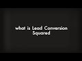 Lead conversion squared 