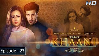 Khaani - Episode 23 - Feroze Khan - Sana Javed - H