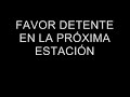 FAVOR DETENTE EN LA PRÓXIMA ESTACIÓN.Yanira Soundy