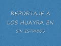 reportaje y no huayno de los huayra en sin estribos  tn 