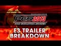 PES 2013 | E3 Trailer BREAKDOWN
