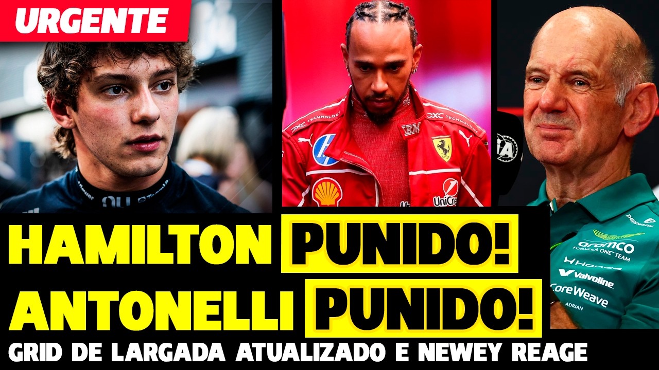 🚨URGENTE: ANTONELLI É PUNIDO, HAMILTON É PUNIDO, GRID ATUALIZADO E REAÇÃO DE NEWEY | FÓRMULA 1