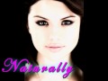 Selena Gomez & The Scene- Naturally (full HQ)