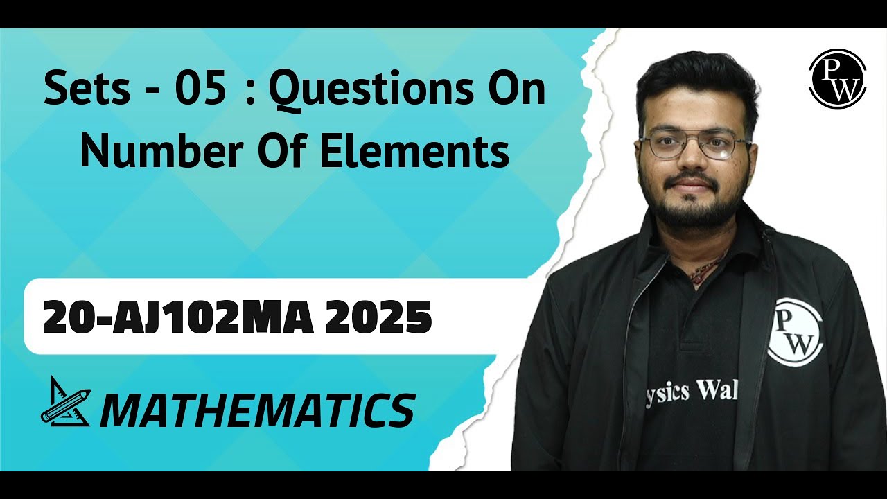 Sets - 05 : Questions On Number Of Elements