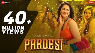 Pardesi - Sunny Leone  Arko ft Asees Kaur  Zee Mus