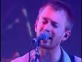 Radiohead - Paranoid Android - Live @ Amnesty International