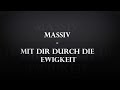 Massiv - Mit dir durch die Ewigkeit [Songtext/ Lyrics]