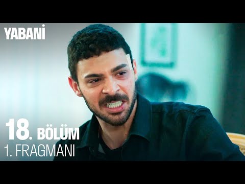 Yabani 18. Bölüm Fragmanı                                                                                                                                                                                                                                 