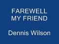teledysk, klip, Dennis Wilson,- Farewell My Friend