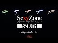 Sexy Zone Anniversary Tour 2021 SZ10TH Digest Movie［Part 1］