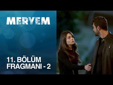 Meryem 11. Bölüm 2. Fragmanı                                                                                                                                                                                                                              