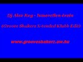 Dj Alex Key - Ismeretlen �rz�s (Groove Shakerz Klubb Edit)