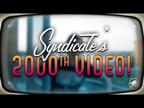 Syndicate's 2000th Video