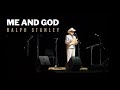 A capella performance of 'Me and God' by Dr. Ralph Stanley