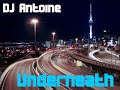 Dj Antoine - Underneath (P&R)